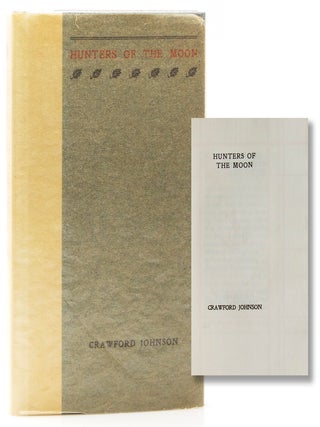 Item #317206 Hunters of the Moon. Crawford Johnson