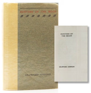 Item #317206 Hunters of the Moon. Crawford Johnson
