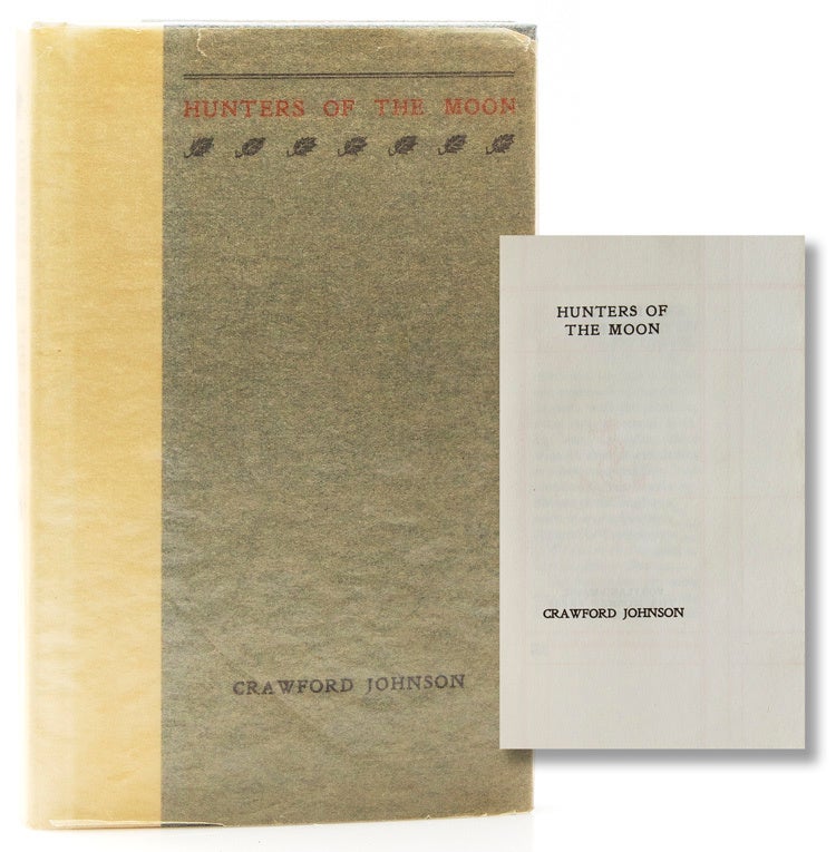 Item #317206 Hunters of the Moon. Crawford Johnson.