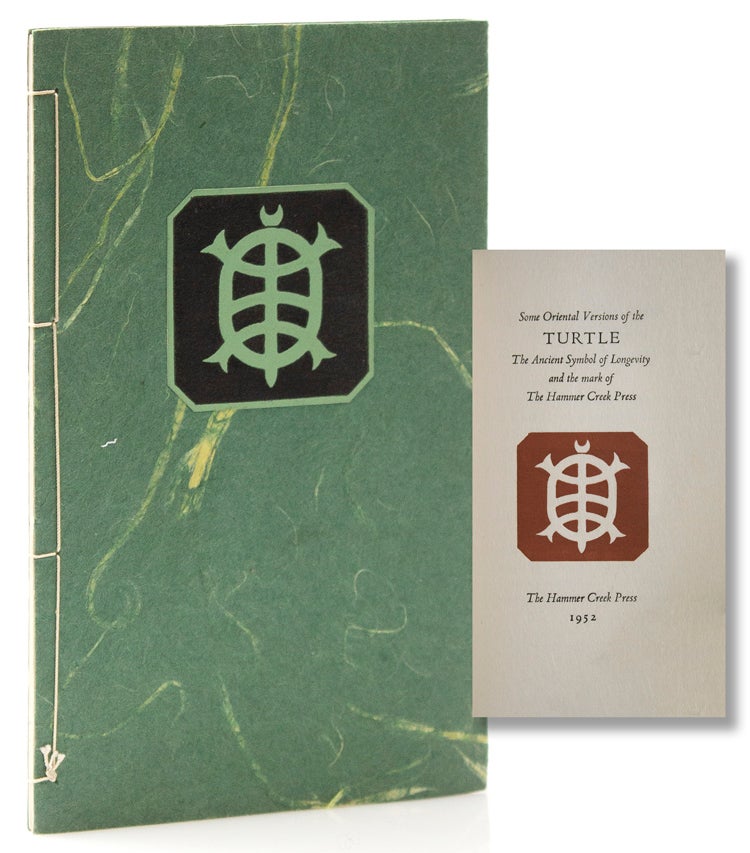 Item #317235 Some Oriental Versions of the Turtle, The Ancient Symbol of Longevity and the mark of the Hammer Creek Press. Hammer Creek Press.