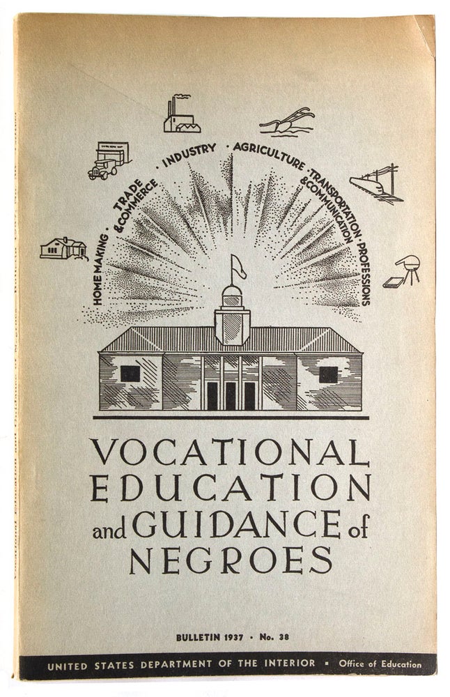Vocational Education and Guidance of Negroes. Report of a Survey Conducted by the Office of Education. Bulletin 1937 No. 38