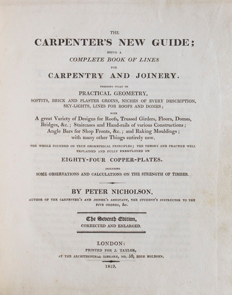 Carpenter Code Book The Carpenter's New Guide; Being a Complete Book of Lines for Carpentry ...