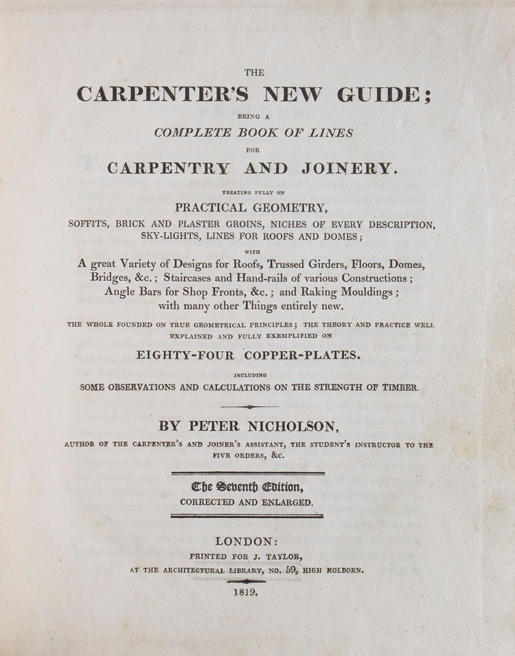 The Carpenter's New Guide; Being a Complete Book of Lines for Carpentry and Joinery