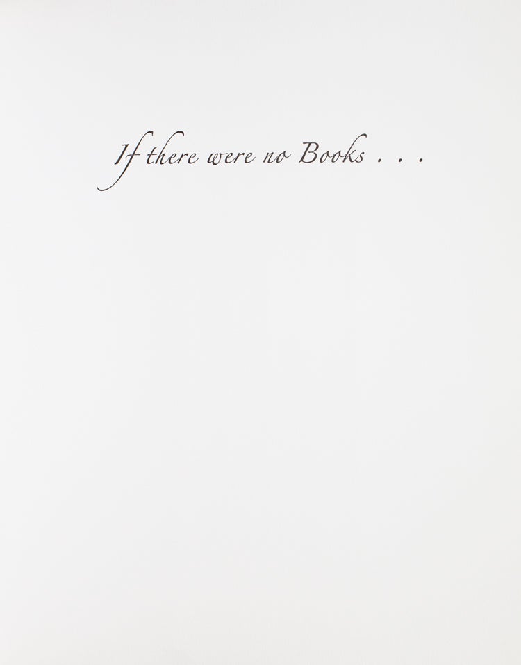 If There Were No Books, There Would Be No …