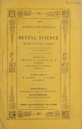 Item #317402 The American Journal of Dental Science for July 1840. WITH Dentologia, 1840. Chapin...