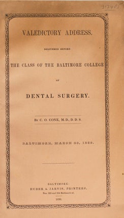 Item #317405 Valedictory Address, delivered before the Class of the Baltimore College of Dental...