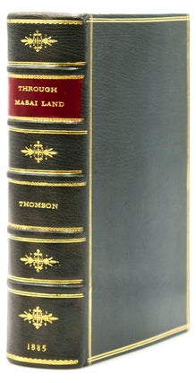 Through Masai Land: A Journey of Exploration among the snow-clad volcanic Mountains and Strange Tribes of Eastern Equatorial Africa. Being the Narrative of the Royal Geographical Society's Expedition to Mount Kenia and Lake Victoria Nyanza, 1883-1884