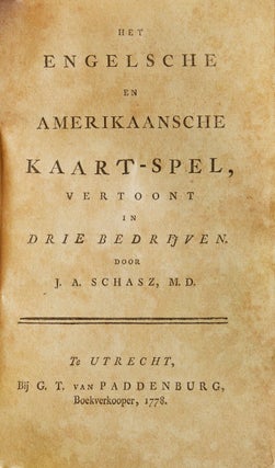 Item #317683 Het Engelsche en Amerikaansche Kaart-Spel [with:] De Verdrukte Wildeman [and:] De...