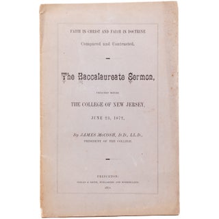 Item #317688 The Bacclaureate Sermon preached before The College of New Jersey, June 23, 1872....