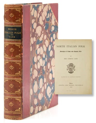 Item #317698 North Italian Folk. Sketches of Town and Country Life. Mrs. Comyn Carr