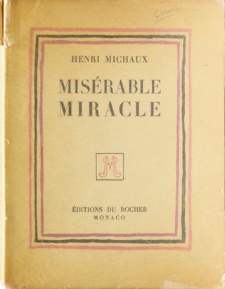 Item #317771 Misérable Miracle (La Mescaline). Henri Michaux