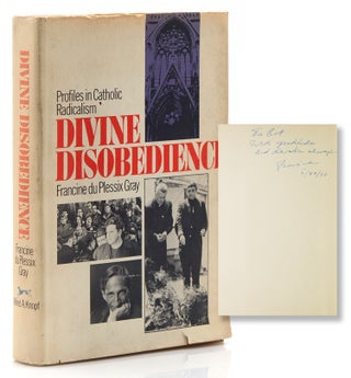 Item #317790 Divine Disobedience. Profiles in Catholic Radicalism. Francine du Plessix Gray