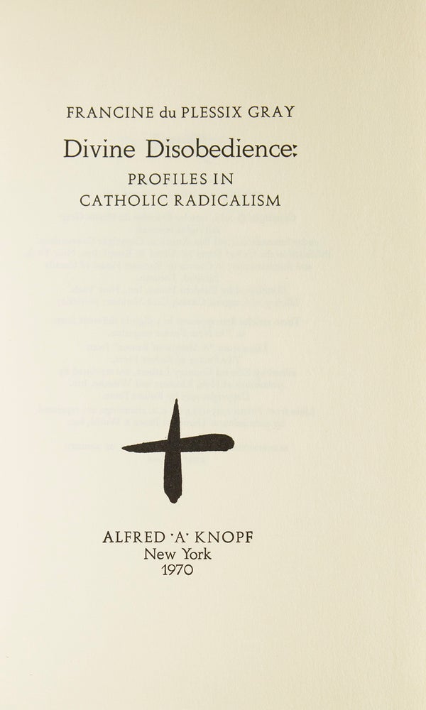 Divine Disobedience. Profiles in Catholic Radicalism