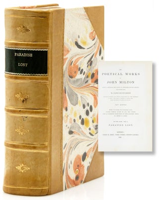 Item #317817 The Poetical Works of John Milton with a memoir and critical remarks on his genius...