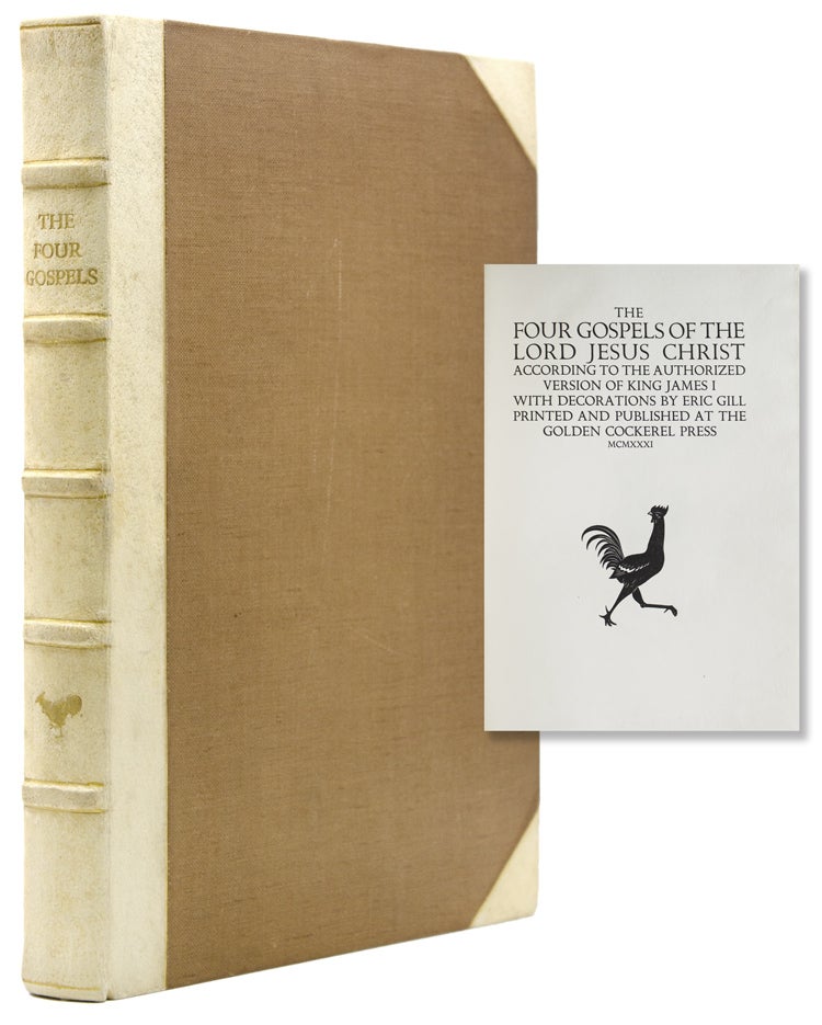 Item #317876 The Four Gospels of the Lord Jesus Christ According to the Authorized Version of King James I …. Eric Gill.