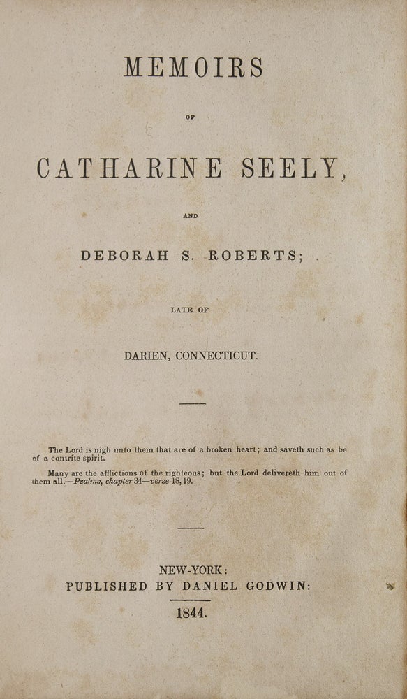 Memoirs of Catharine Seely, and Deborah S. Roberts; Late of Darien, Connecticut