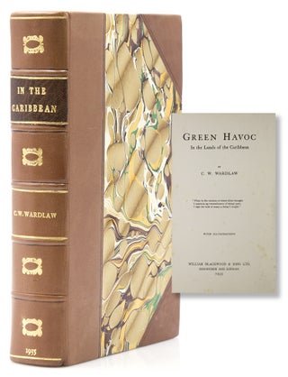 Item #317974 Green Havoc in the Lands of the Carribbean. West Indies, C. W. Wardlaw