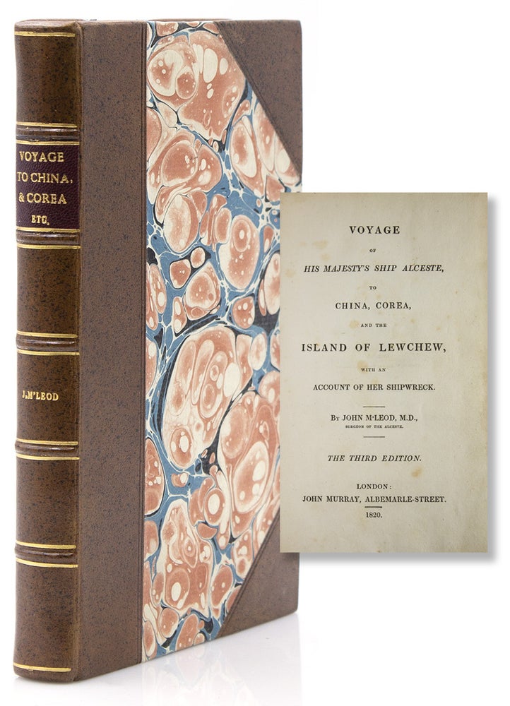 Voyage of His Majesty's Ship Alceste to China, Korea to the Island of Lewchew; with an account of her subsequent shipwreck