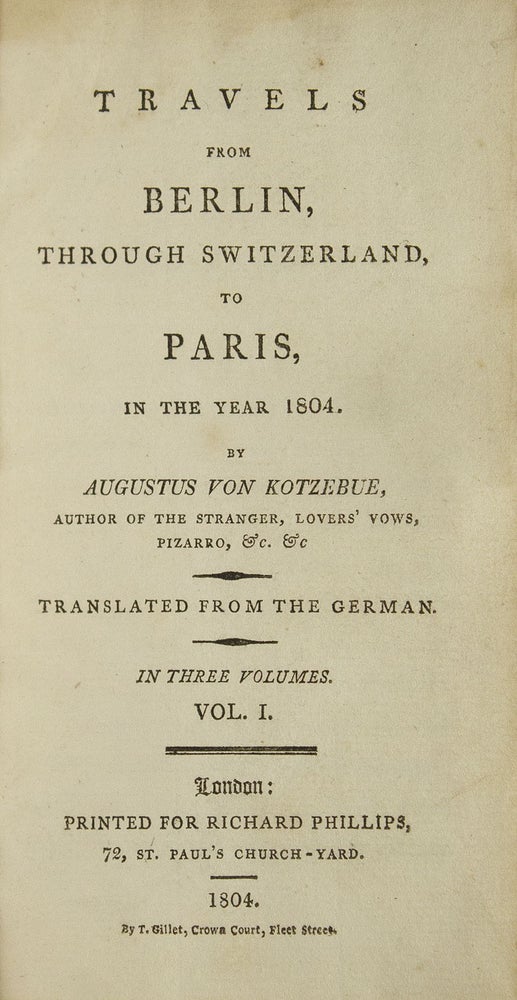 Travels from Berlin through Switzerland to Paris in the Year 1804...translated from the German