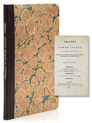 Item #318092 Travels in Lower Canada, with the Author's Recollections of the Soil, and Aspect;...