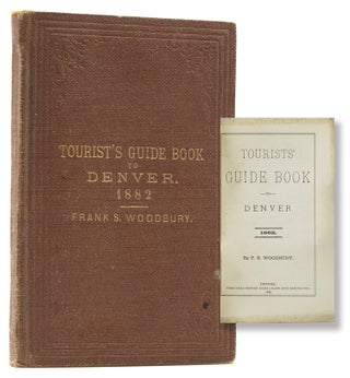 Item #318100 Tourist's Guide Book to Denver. F. S. Woodbury
