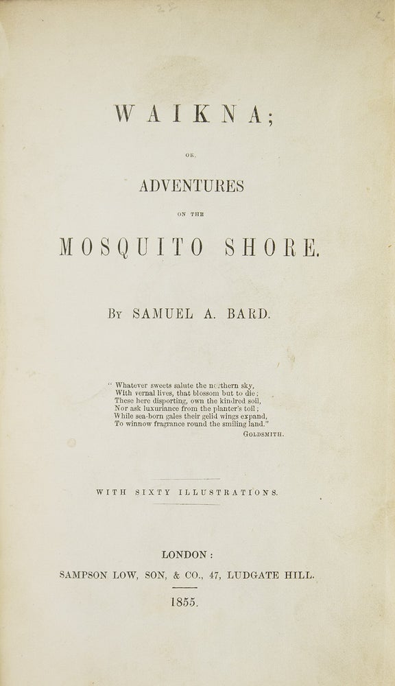 Waikna; or Adventures on the Mosquito Shore. By Samuel A. Bard