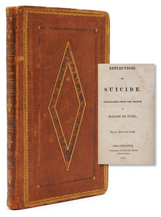 Item #318237 Reflections on Suicide. Translated from the French of Madame de Stael by an American...