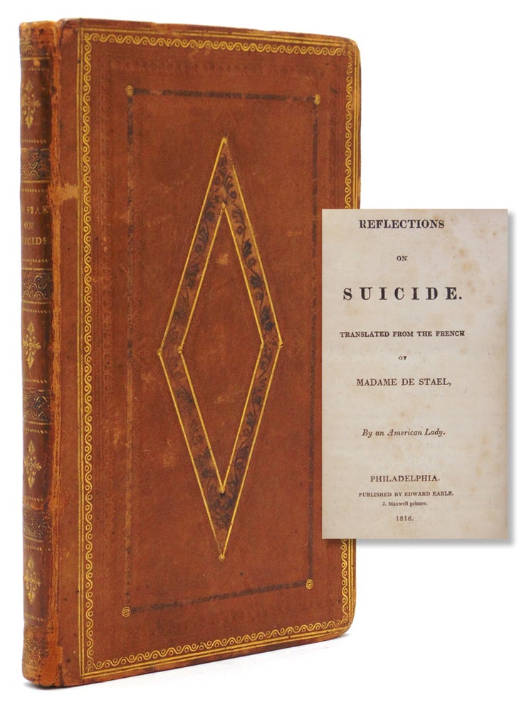 Item #318237 Reflections on Suicide. Translated from the French of Madame de Stael by an American Lady. Binding, Madame de Stael, Anne-Louise-Germaine.
