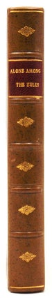 Item #318281 Alone among the Zulu by a Plain Woman. The Narrative of a Journey through the Zulu...