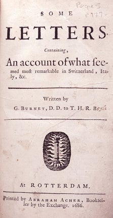 Some Letter Containing, An Account of what seemed most remarkable in Switzerland, Italy,