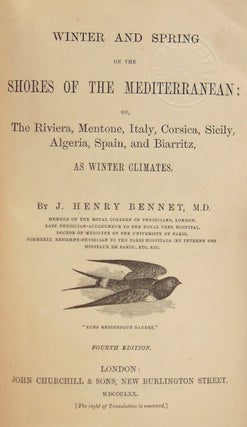Item #318489 Winter and Spring on the Shores of the Mediterranean: or, The Riviera, Mentone,...