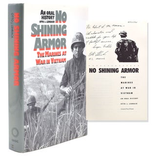 Item #318858 No Shining Armor. The Marines at War in Vietnam. An Oral History. Otto J. Lehrack