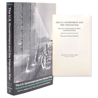 Item #318859 The U.S. Government and the Vietnam War. Executive and Legislative Roles and...