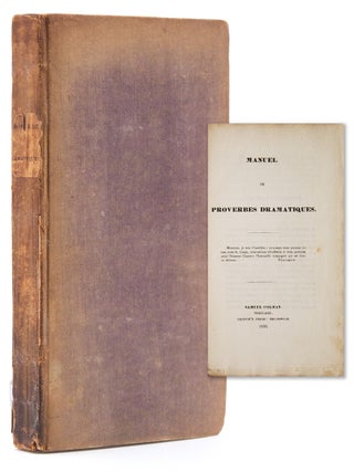 Item #319148 Manuel de Proverbes Dramatiques. Henry Wadsworth Longfellow