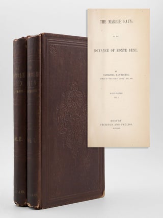 Item #319251 The Marble Faun: or, The Romance of Monte Beni. Nathaniel Hawthorne