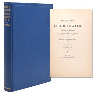 Item #319335 The Journal of Jacob Fowler. Narrating an adventure from Arkansas through the Indian...