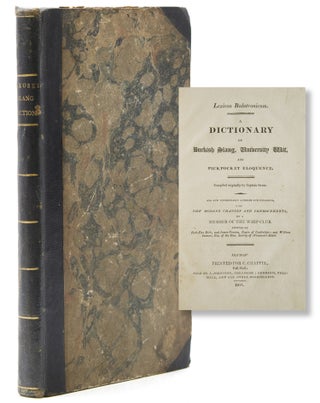 Item #319351 Lexicon Balatronicum. A Dictionary of Buckish Slang, University Wit, and Pickpocket...