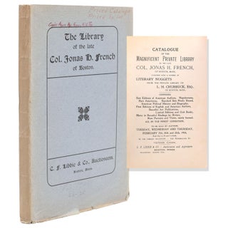 Item #319381 Catalogue of the magnificent private library of the late Col. Jonas H. French of...