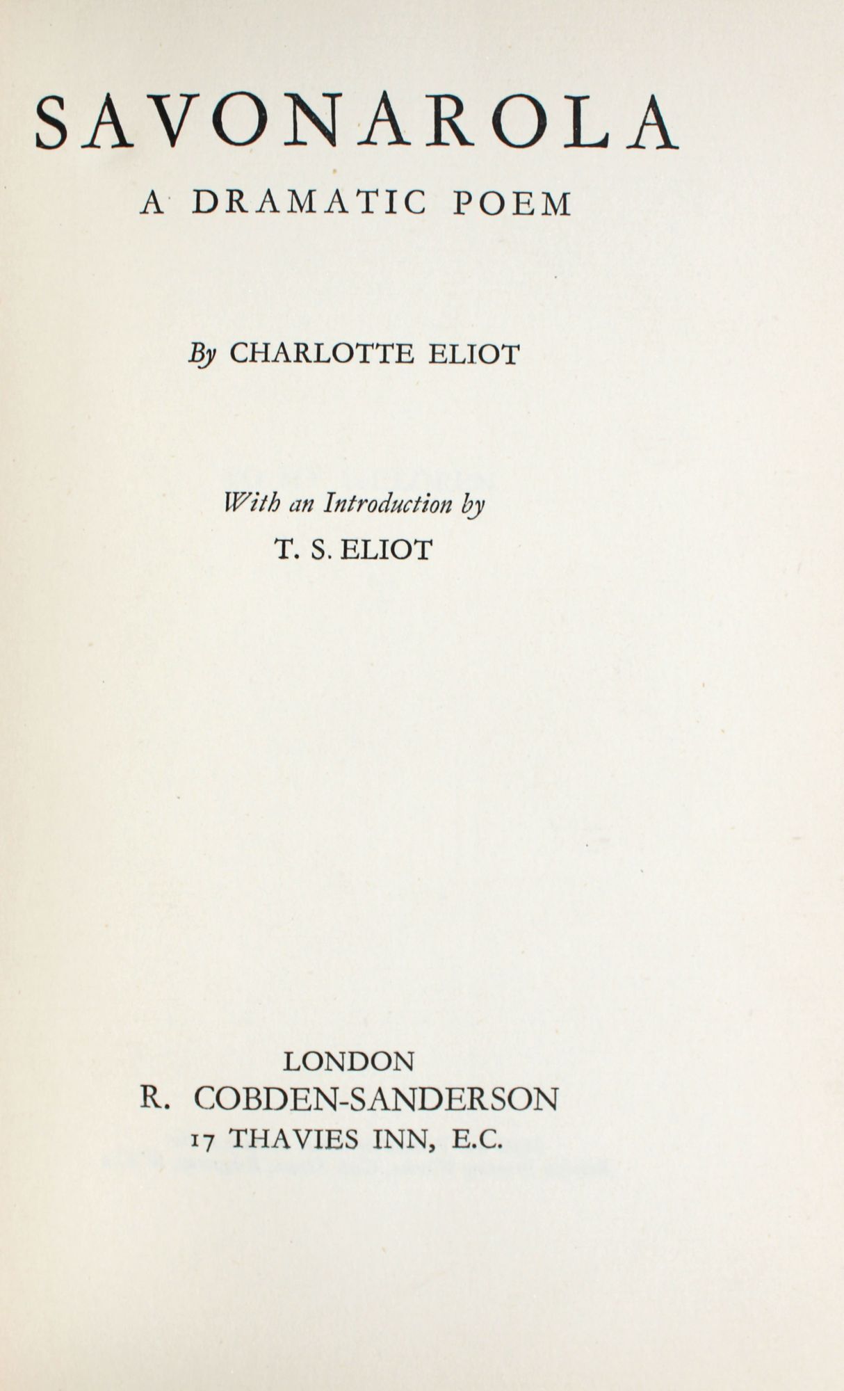Savonarola. Introduction by T.S. Eliot - Charlotte Eliot, Champe ...