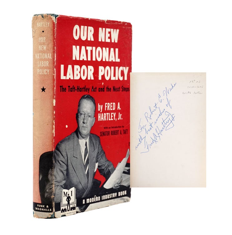 Our New National Policy. The Taft-Hartley Act and the Next Steps...with foreward by Senator Robert A. Taft