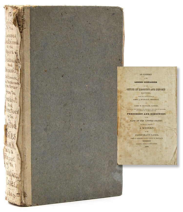 An Exhibit of the Losses Sustained at the Office of Discount and Deposit Baltimore, under the Administration of James A. Buchanan, President, and James W. M'Culloh, Cashier; Compiled by the ... President and Directors of the Bank of the United States