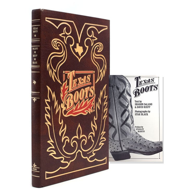 Item #319842 Texas Boots...Preface by Mr. Stanley Marcus. Sharon Delano, David Rieff.