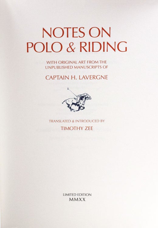 Notes on Polo & Riding. With Original Art from the Unpublished Manuscripts … Translated & Introduced by Timothy Zee