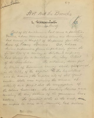 Item #319931 Art and the Broncho. Author’s Autograph Manuscript signed (“Sydney Porter” and...