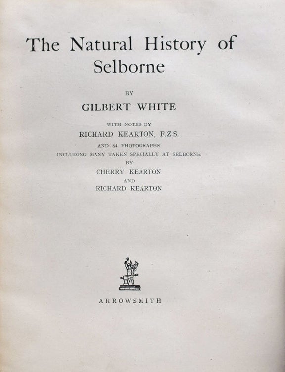 The Natural History of Selborne with Notes by Richard Kearton, F.Z.S