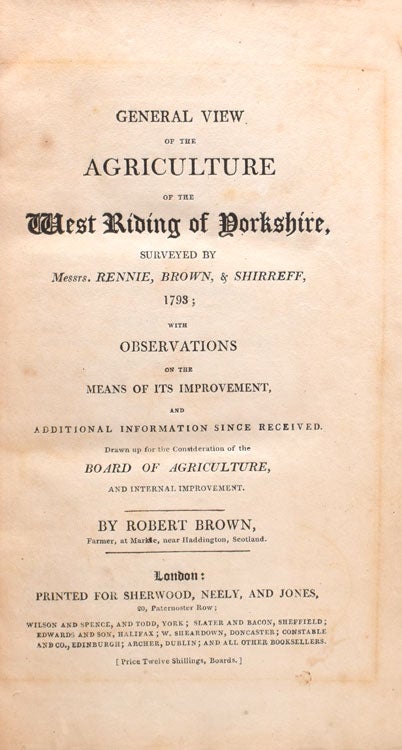 General View of the Agriculture of the West Riding Yorkshire With Obervations On The Means Of Its Improvement and additional information since received
