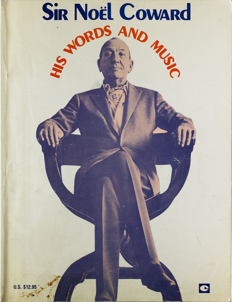 Sir Noel Coward His Words and Music. Volumes I & II
