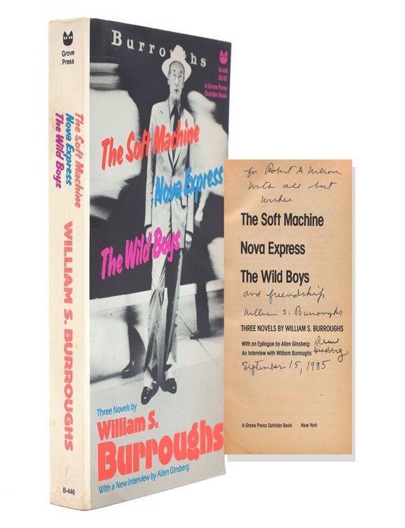 The Soft Machine. Nova Express. The Wild Boys. Three Novels … With an Epilogue by Allen Ginsberg: An interview with William Burroughs