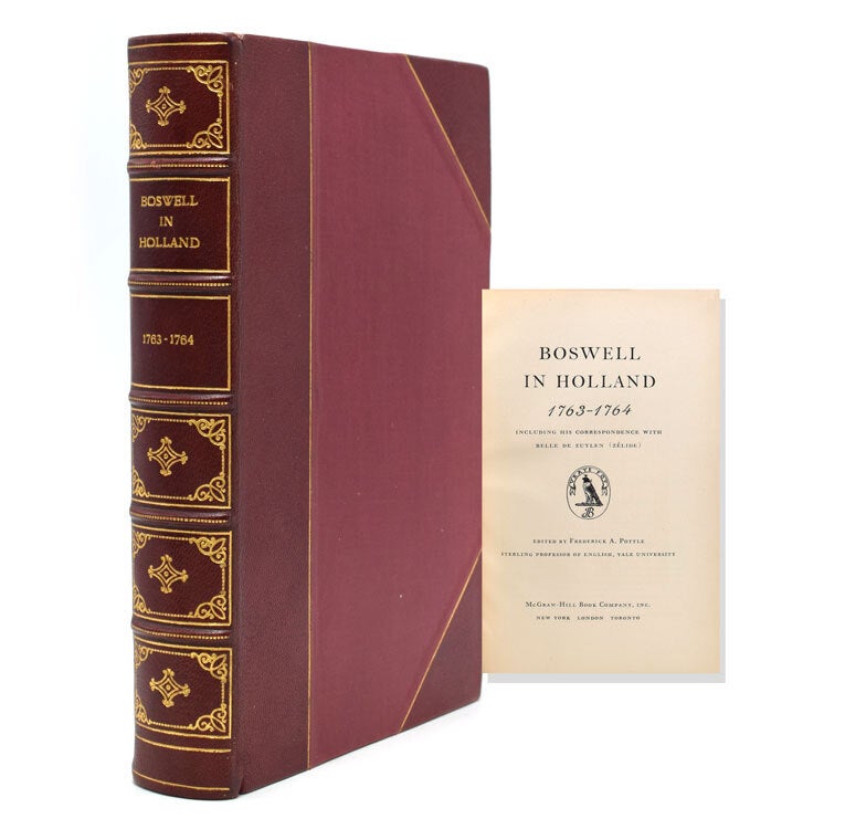 Boswell in Holland 1763-1764. Including his correspondence with Belle de Zuylen (Zélide). Frederick A. Pottle, editor