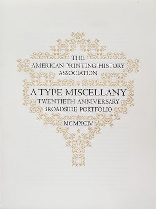 Item #320356 The American Printing History Association. A Type Miscellany Twentieth Anniversary...